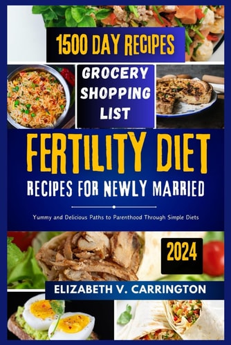 Fertility Diet Recipes For Newly Married Yummy and Delicious Paths to Parenthood Through Simple Diets