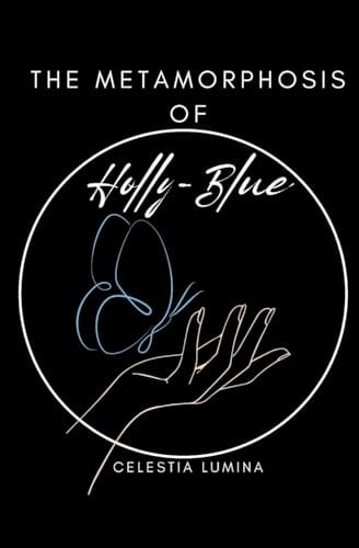 The Metamorphosis of Holly-Blue