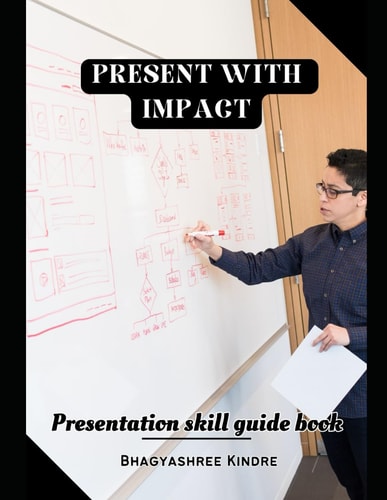 Present with Impact Presentation Skill Guide Book