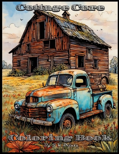 Cottage Core Coloring Book Stress-Relief Relaxing Depictions of Rural Living