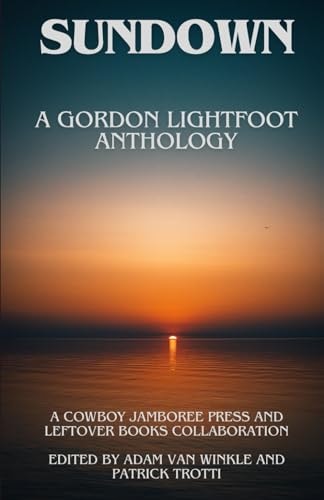 Sundown An Anthology Incited by Gordon Lightfoot