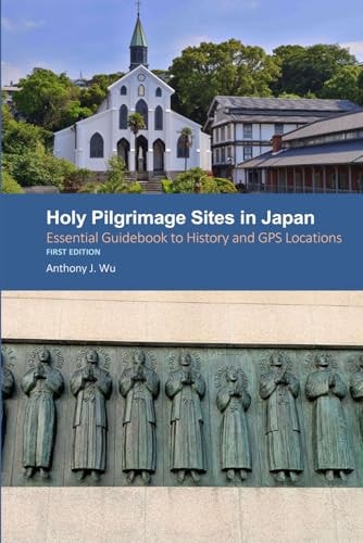Holy Pilgrimage Sites in Japan Essential Guidebook to History and GPS Locations