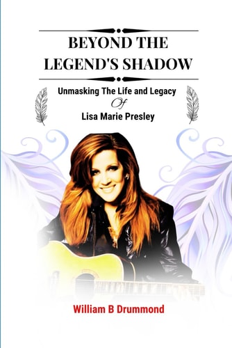 Beyond the Legend's Shadow Unmasking The Life and Legacy of Lisa Marie Presley