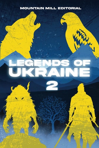 Legends of Ukraine 2 Forgotten Myths, Eternal Words: Ukraine's Literary Odyssey