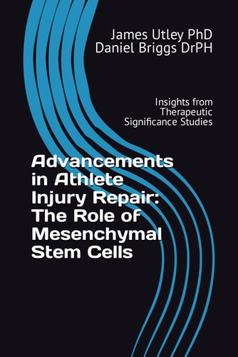 Advancements in Athlete Injury Repair The Role of Mesenchymal Stem Cells: Insights from Therapeutic Significance Studies