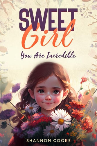 Sweet Girl You are Incredible