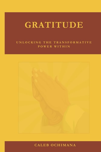 Gratitude Unlocking the Transformative Power Within