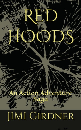 Red Hoods An Action Adventure Saga