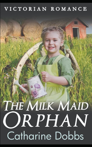 The Milk Maid Orphan