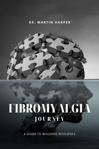 Fibromyalgia Journey A Guide To Building Resilience