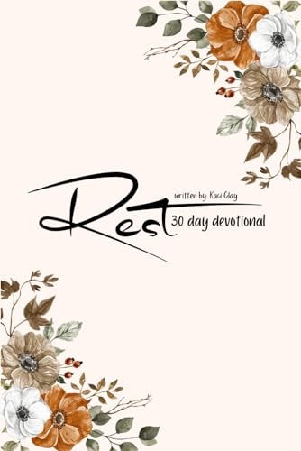 Rest 30 Day Devotional Resting in the Lord