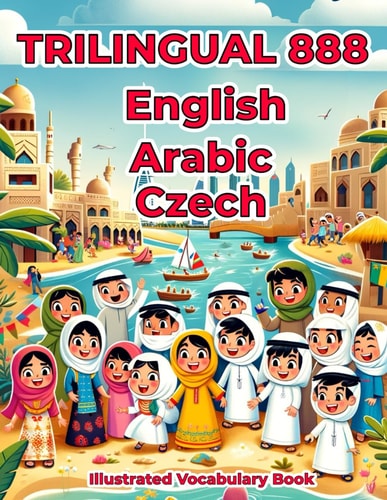 Trilingual 888 English Arabic Czech Illustrated Vocabulary Book Colorful Edition