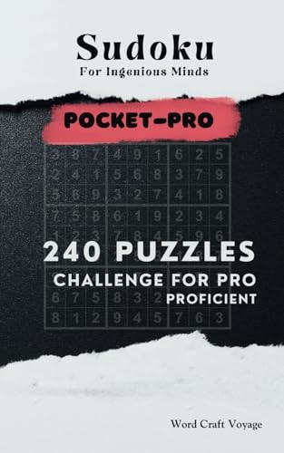 Sudoku for Ingenious Mind (Pocket Size) Proficient Level Only for Adults & Seniors 240 Puzzles for Expert to Indulge in Extreme Level - A Travel-Friendly Sudoku Book with Answers