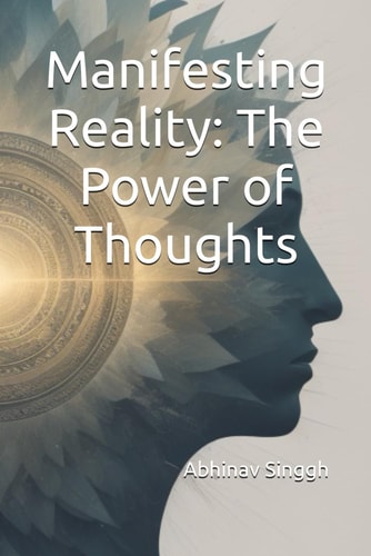 Manifesting Reality The Power of Thoughts