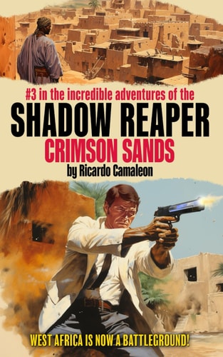 Shadow Reaper Crimson Sands: #3 in the Incredible Adventures. 1970s and 1980s Men's Action Fiction