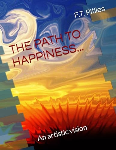 The Path to Happiness... An Artistic Vision