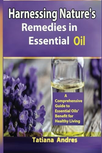 Harnessing Nature's Remedies in Essential Oil