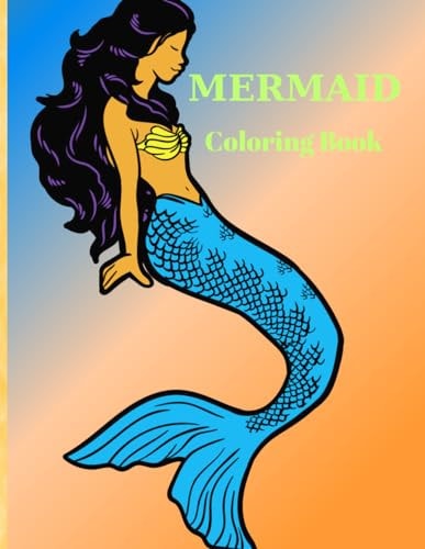 Mermaid Coloring Book Pages 100 ( Sheets 50 ), - For Kids Ages 4-8 !