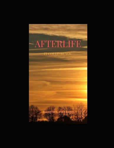 Afterlife It Could be You