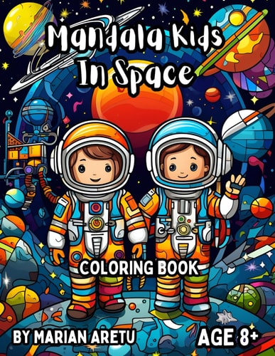 Mandala Kids In Space Coloring Book for Age 8+