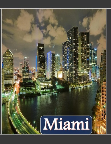 Miami A Florida City In USA Cool Pictures That Create an Idea for You About an Amazing Area, Buildings Style, Cultural Religious ... All Travels, Hiking and Pictures Lovers.