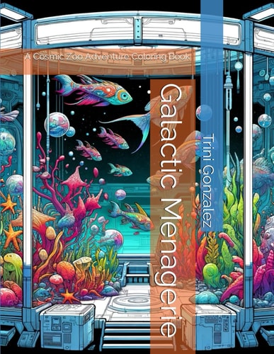 Galactic Menagerie A Cosmic Zoo Adventure Coloring Book