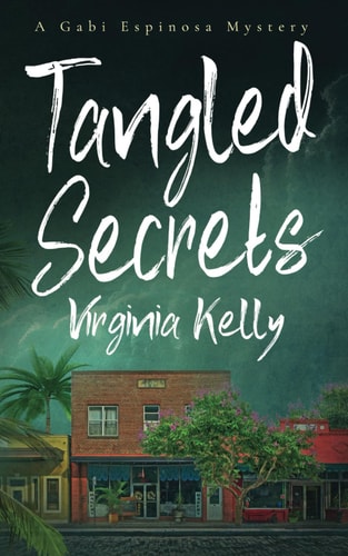 Tangled Secrets A Gabi Espinosa Mystery