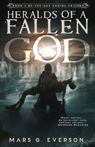 Heralds of a Fallen God A Grimdark Epic