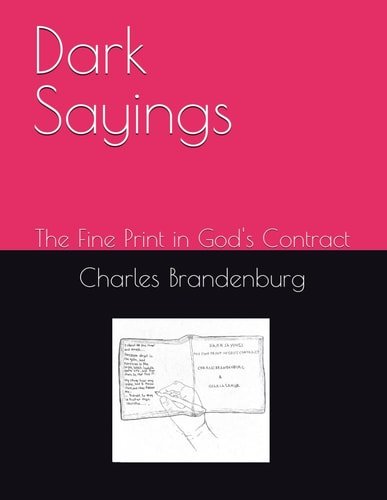 Dark Sayings The Fine Print in God's Contract