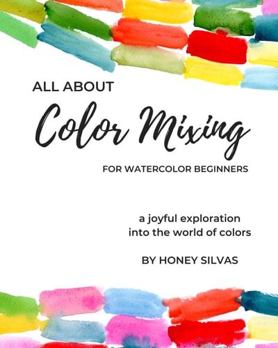 All About Color Mixing for Watercolor Beginners A Joyful Exploration Into the World of Colors