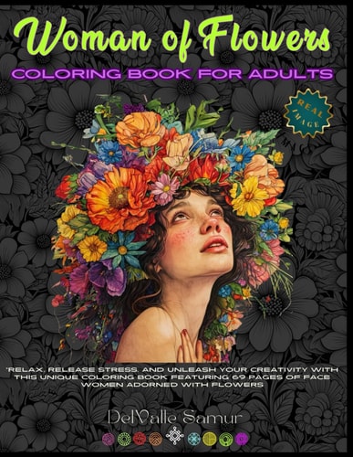 Woman of Flowers Coloring Book for Adult: Relaxing Coloring of Beautiful Women of Different Races Adorned with Wildflowers