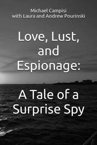 Love, Lust, and Espionage A Tale of a Surprise Spy