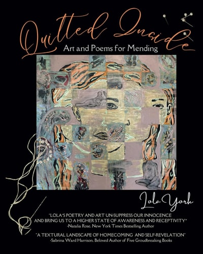 Quilted Inside Art and Poems for Mending