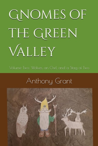 GNOMES OF THE GREEN VALLEY Volume Two