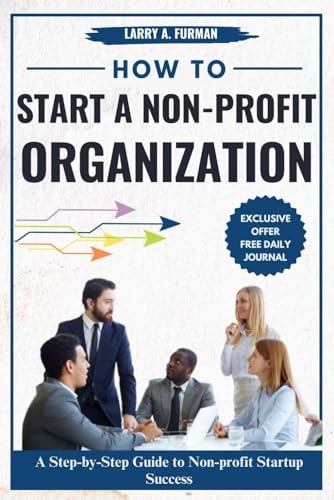 How to Start a Non-profit Organization A Step-by-Step Guide to Nonprofit Startup Success