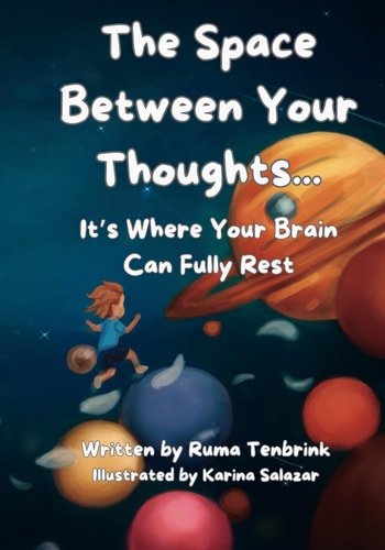 The Space Between Your Thoughts... It's Where Your Brain Can Fully Rest