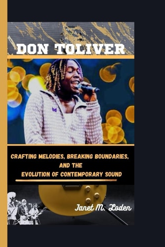 Don Toliver Crafting Melodies, Breaking Boundaries, And The Evolution Of Contemporary Sound