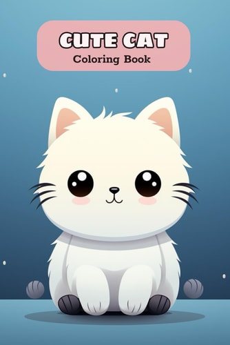 CUTE CAT Coloring Book Adorable Cartoon Cats and Kittens