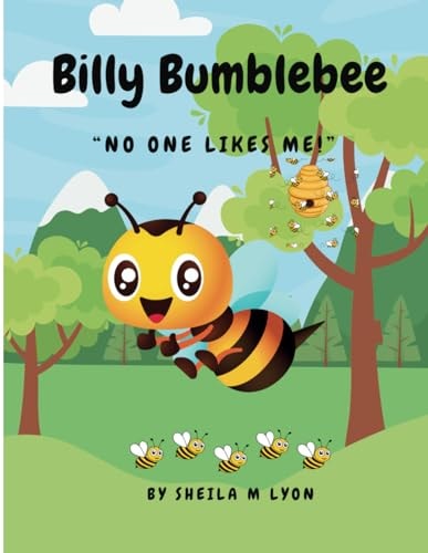 Billy The Bumblebee "No One Likes Me!"