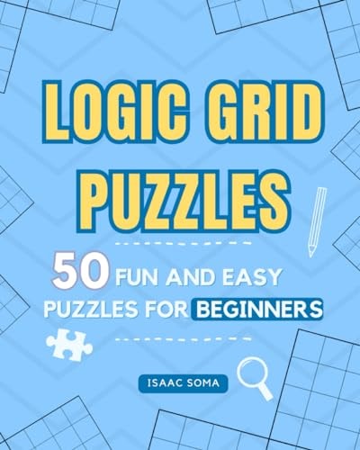 Logic Grid Puzzles 50 Fun and Easy Puzzles for Beginners