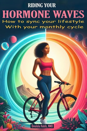 Riding Your Hormone Waves How to Sync Your Lifestyle with Your Monthly Cycle