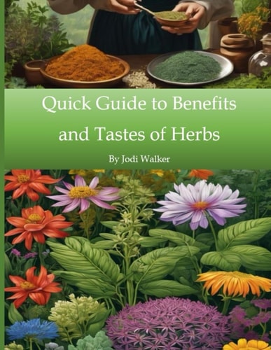 Quick Guide to Benefits and Tastes of Herbs