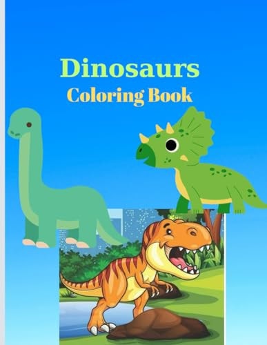 Dinosaurs Coloring Book Pages 100 ( Sheets 50 ), - Dinosaurs Coloring Book for Kids Ages 4-8.