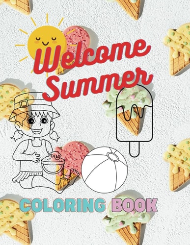 Welcome Summer Welcome Summer Coloring Book for Kids