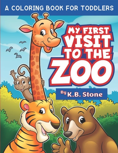 A Coloring Book For Toddlers My First Visit to the Zoo