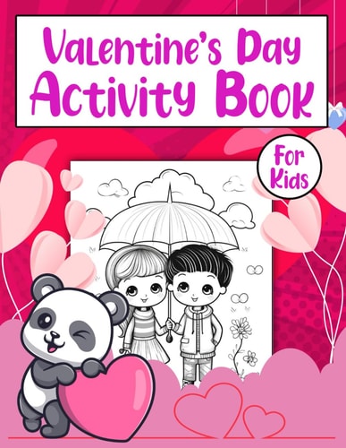 Valentine's Day Activity Book For Kids A Cute and Easy Valentine's Day Dot Marker Coloring Book for Kids