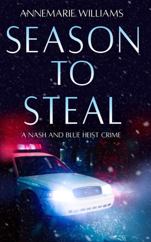 Season To Steal A Nash and Blue Heist Thriller
