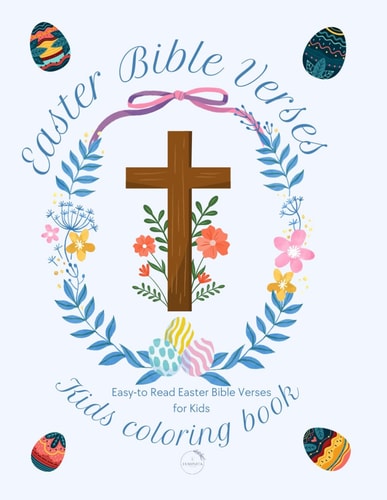 EASTER BIBLE VERSES KIDS COLORING BOOK Easy-to-read Easter Bible Verses for Kids
