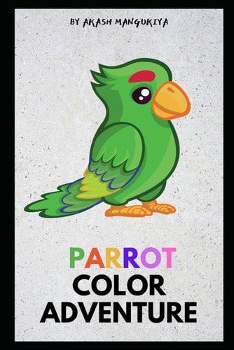Vivid Feathers A Parrot Color Adventure
