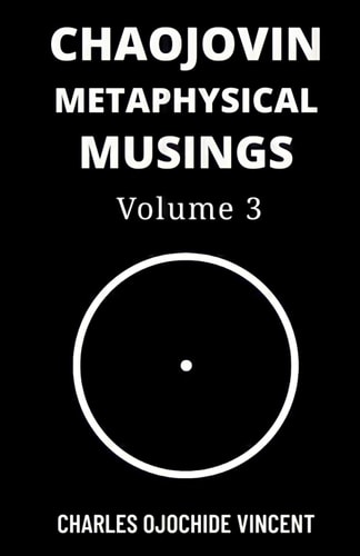 Chaojovin Metaphysical Musings, Volume 3